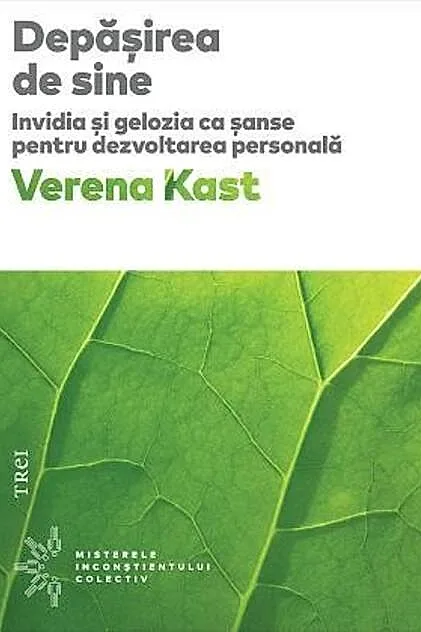 Depășirea de sine. Invidia și gelozia ca șanse pentru dezvoltarea personală