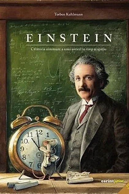 Einstein. Călătoria uimitoare a unui șoricel în timp și spațiu