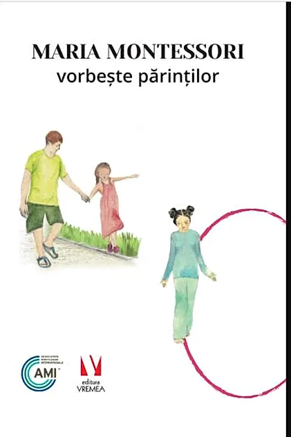 Maria Montessori vorbește părinților