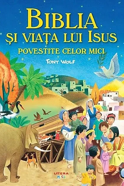 Biblia și viața lui Isus povestite celor mici