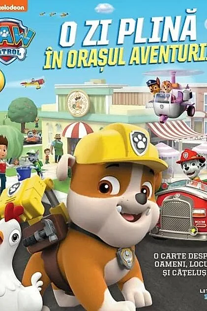 Patrula cățelușilor. O zi plină în Orașul Aventurii