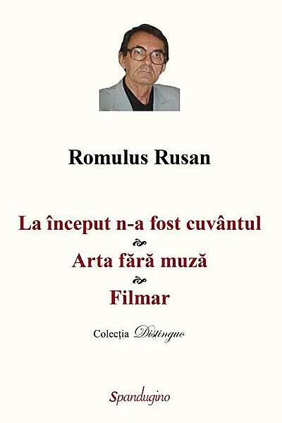 La început n-a fost cuvântul. Arta fără muză. Filmar