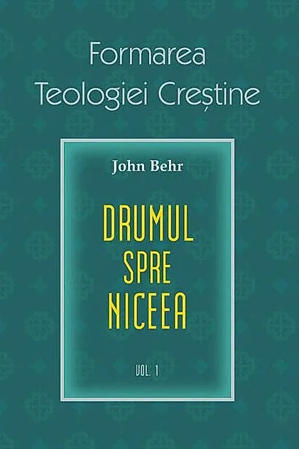 Formarea Teologiei Creștine (Vol. 1)