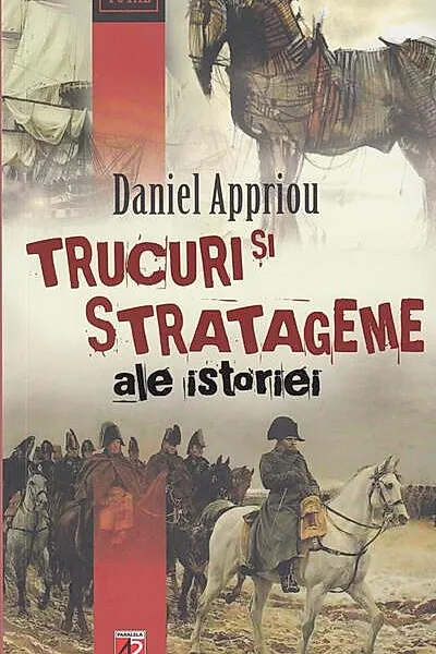 Trucuri si stratageme ale istoriei