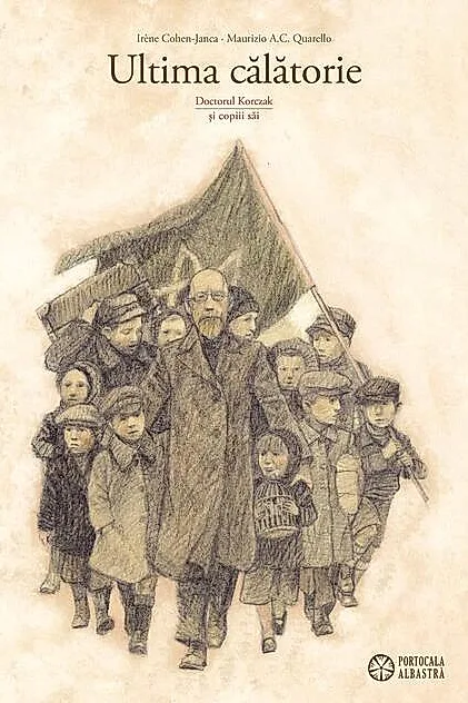Ultima călătorie. Doctorul Korczak și copiii săi