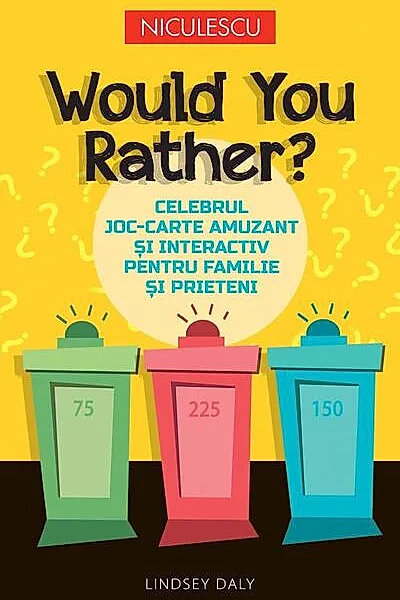 Would You Rather? Celebrul joc-carte amuzant şi interactiv pentru familie şi prieteni