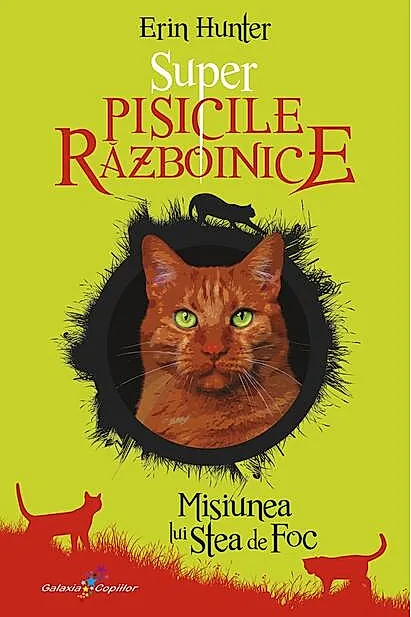 Super Pisicile razboinice Vol.1. Misiunea lui Stea de Foc