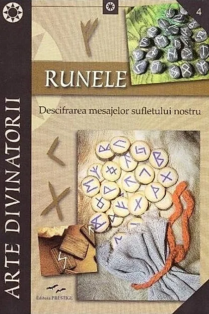Runele. Descifrarea mesajelor sufletului nostru