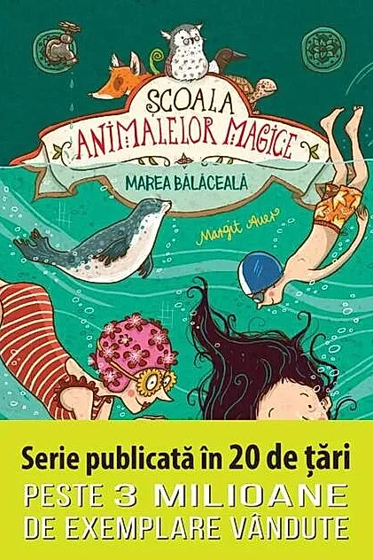 Marea bălăceală. Școala animalelor magice (Vol. 6)