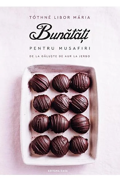 Bunătăți pentru musafiri - de la găluște de aur la jerbo