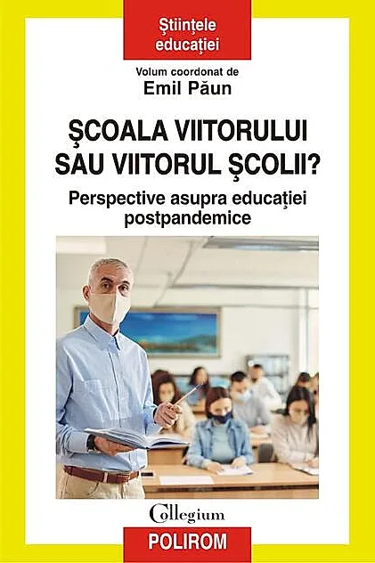 Şcoala viitorului sau viitorul școlii?