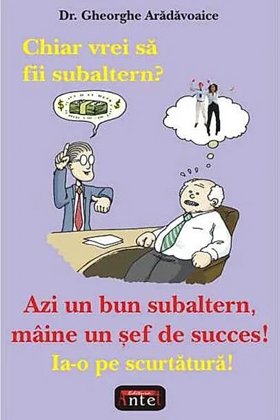 Chiar vrei să fii subaltern?