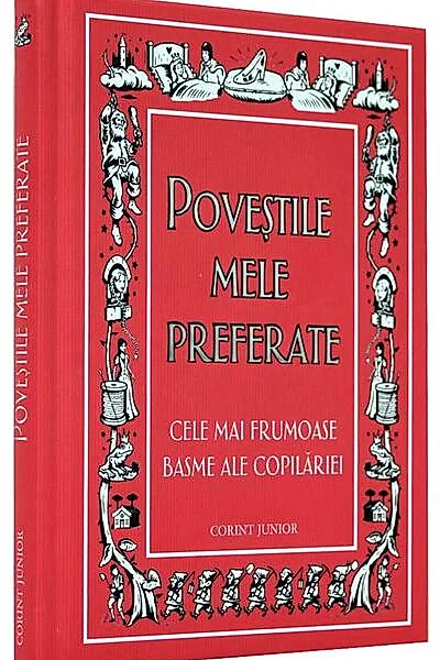 Poveștile mele preferate. Cele mai frumoase basme ale copilăriei