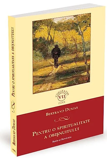 Pentru o spiritualitate a obișnuitului