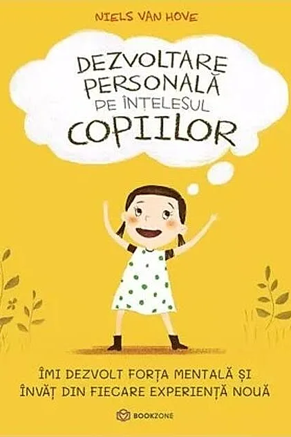 Dezvoltare personală pe înțelesul copiilor (Vol. 1)