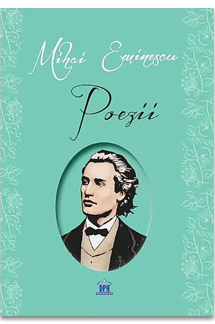 Mihai Eminescu: Viața și opera