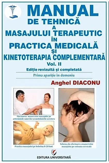 Manual de tehnică a masajului terapeutic și kinetoterapia complementară (Vol. 1-3)