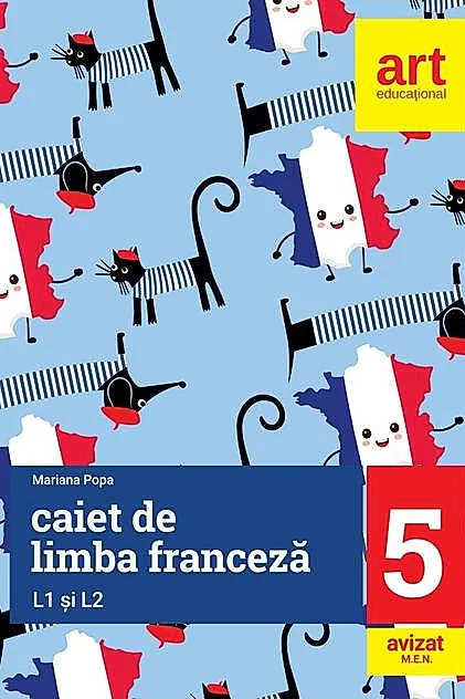Limba franceză. Caiet pentru clasa a V-a L1 şi L2