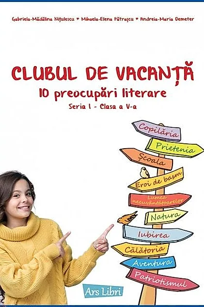 Clubul de vacanță - 10 preocupări literare - Seria I - clasa a V-a