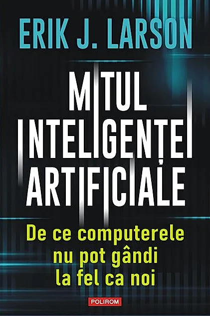 Mitul inteligenței artificiale