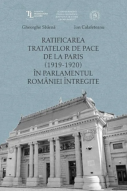 Ratificarea Tratatelor de Pace de la Paris (1919-1920) în Parlamentul României întregite