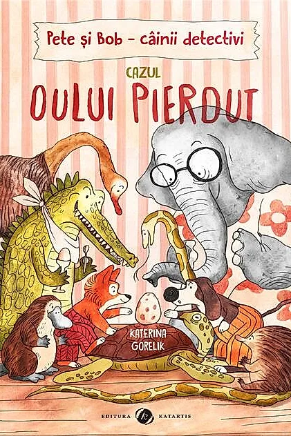 Pete si Bob. Cainii detectivi. Cazul oului pierdut