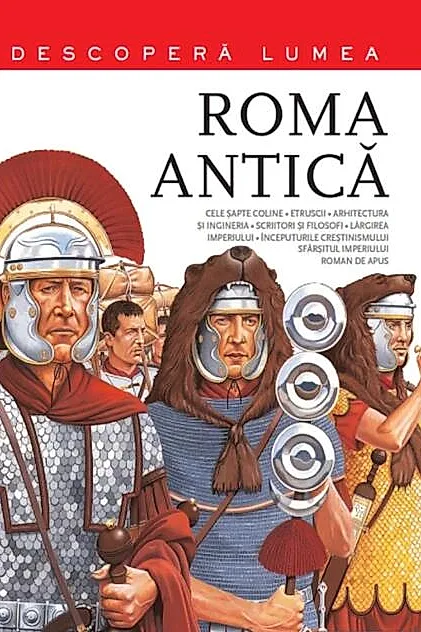 Roma antică. Descoperă lumea (vol. 2)