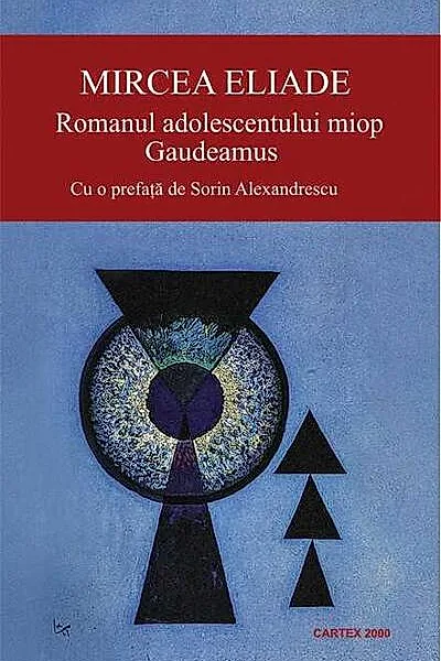 Romanul adolescentului miop • Gaudeamus