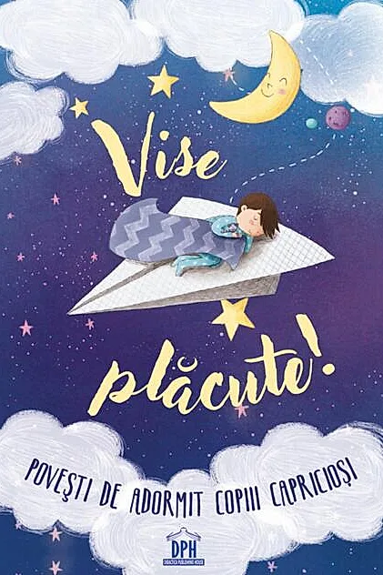 Vise plăcute! Povești de adormit copiii capricioși