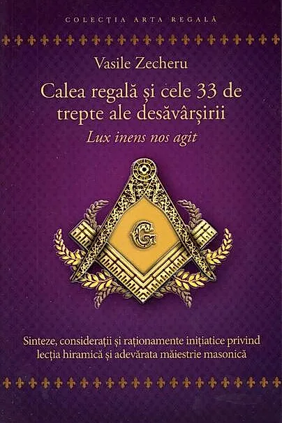 Calea regală și cele 33 de trepte ale desăvârșirii