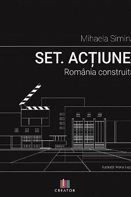 Set. Acțiune! România construită