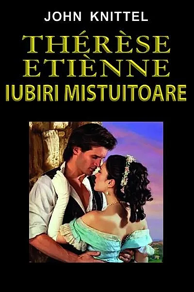 Thérèse Étienne. Iubiri mistuitoare
