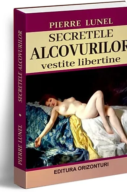 Secretele alcovurilor - vestite libertine