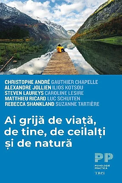Ai grijă de viață, de tine, de ceilalți și de natură