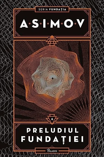 Preludiul Fundației. Seria Fundația (Vol. 6)