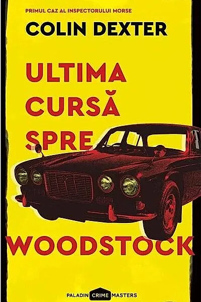 Ultima cursă spre Woodstock. Inspector Morse (Vol. 1)