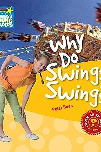 Why Do Swings Swing? Level 4 Factbook