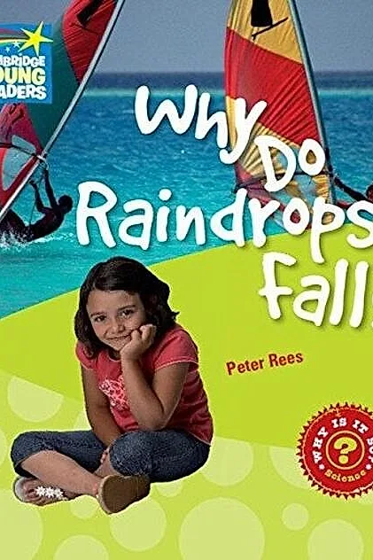 Why Do Raindrops Fall? Level 3 Factbook