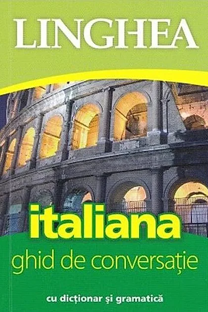 Italiană. Ghid de conversaţie