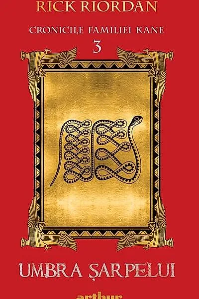 Umbra șarpelui. Cronicile familiei Kane (Vol. 3)