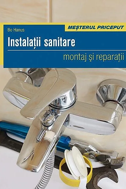 Instalaţii sanitare. Montaj şi reparaţii