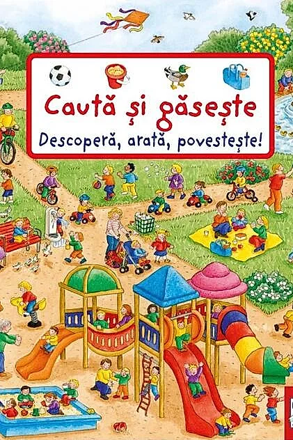 Descoperă, arată, povestește. Caută și găsește