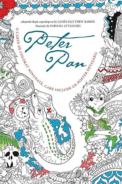 Peter Pan - Carte de colorat minunată, care include un poster detașabil