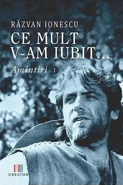 Ce mult v-am iubit... Amintiri (Vol. I)
