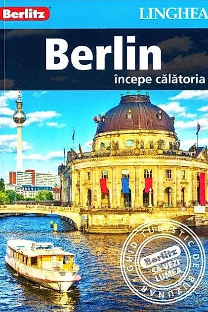 Berlin - începe călătoria