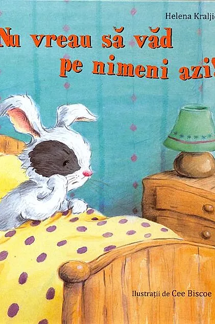 Nu vreau să văd pe nimeni azi!