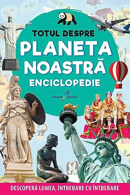 Enciclopedie: Totul despre planeta noastră