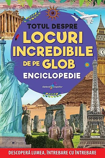Enciclopedie: Totul despre locuri incredibile de pe Glob