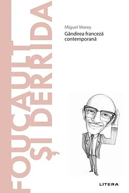 Foucault și Derrida (Vol. 26)