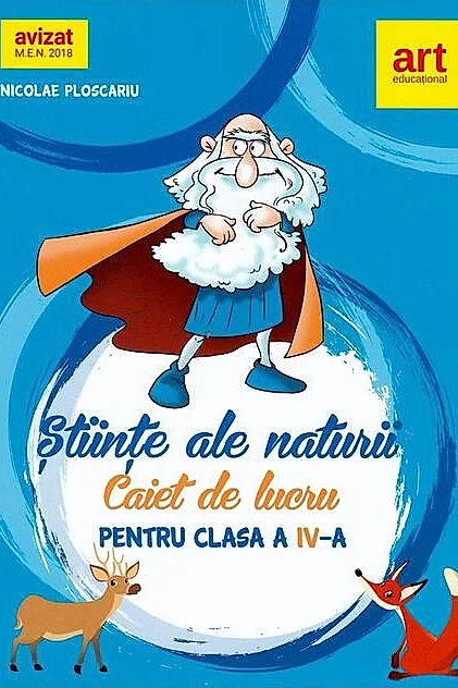 Științe ale naturii. Caiet de lucru. Clasa a IV-a